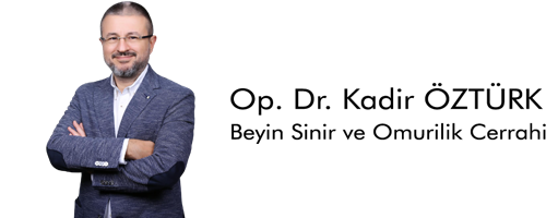 Op.Dr.Kadir �zt�rk Beyin Sinir ve Omurilik Cerrahisi
